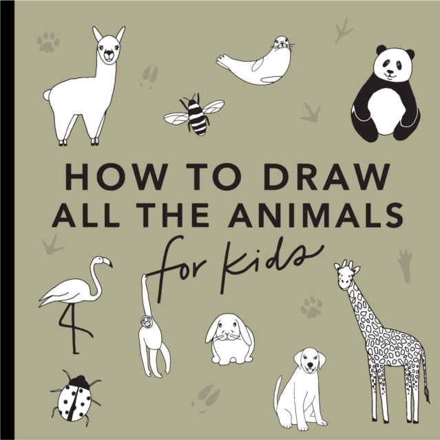All the Animals: How to Draw Books for Kids-9781950968237