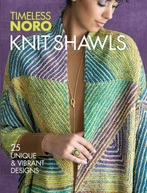 Knit Shawls : 25 Unique & Vibrant Designs-9781970048087