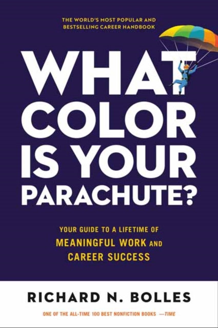 What Color Is Your Parachute? 2023 : Your Guide to a Lifetime of Meaningful Work and Career Success-9781984861207