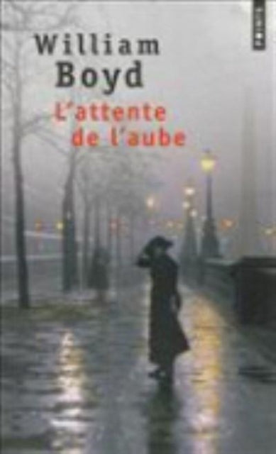 L'attente de l'aube - William Boyd