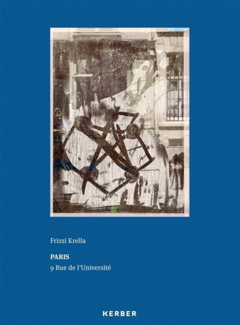 Paris - 9 Rue de l’Universite : Frizzi Krella-9783735609519