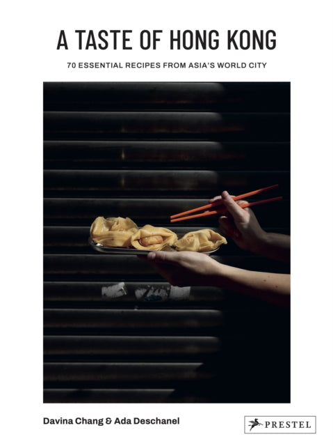 A Taste of Hong Kong : 70 Essential Recipes from Asia's World City-9783791391854