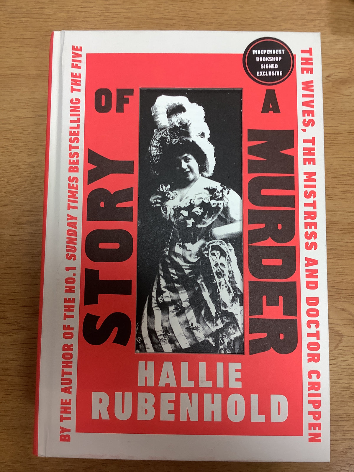 The Story of a Murder: The Wives, The Mistress and Dr Crippen by Hallie Rubenhold