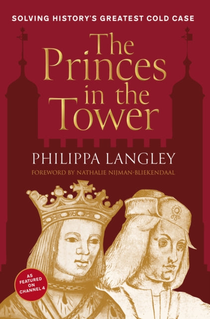 The Princes in the Tower : Solving History&#39;s Greatest Cold Case-9781803995410