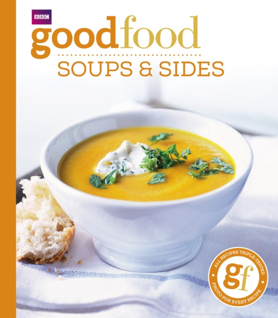 Good Food: Soups & Sides : Triple-tested recipes-9781846079160
